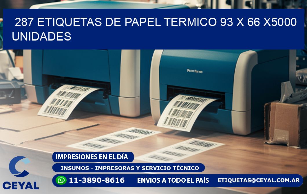 287 ETIQUETAS DE PAPEL TERMICO 93 x 66 X5000 UNIDADES