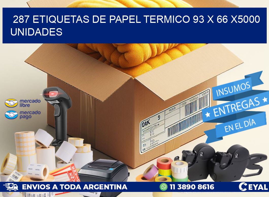 287 ETIQUETAS DE PAPEL TERMICO 93 x 66 X5000 UNIDADES