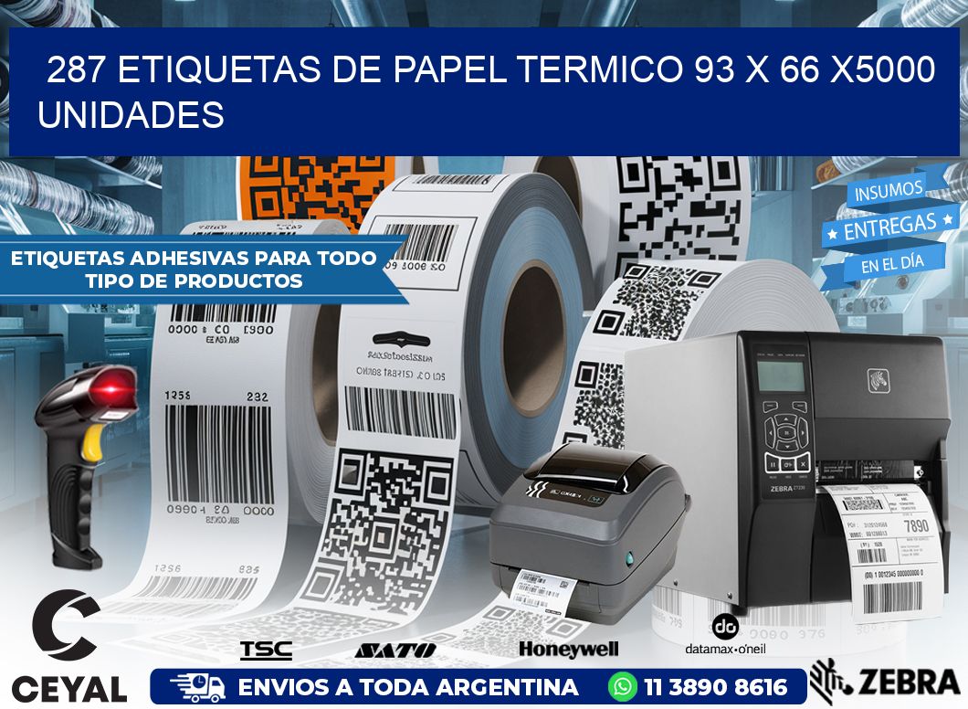 287 ETIQUETAS DE PAPEL TERMICO 93 x 66 X5000 UNIDADES