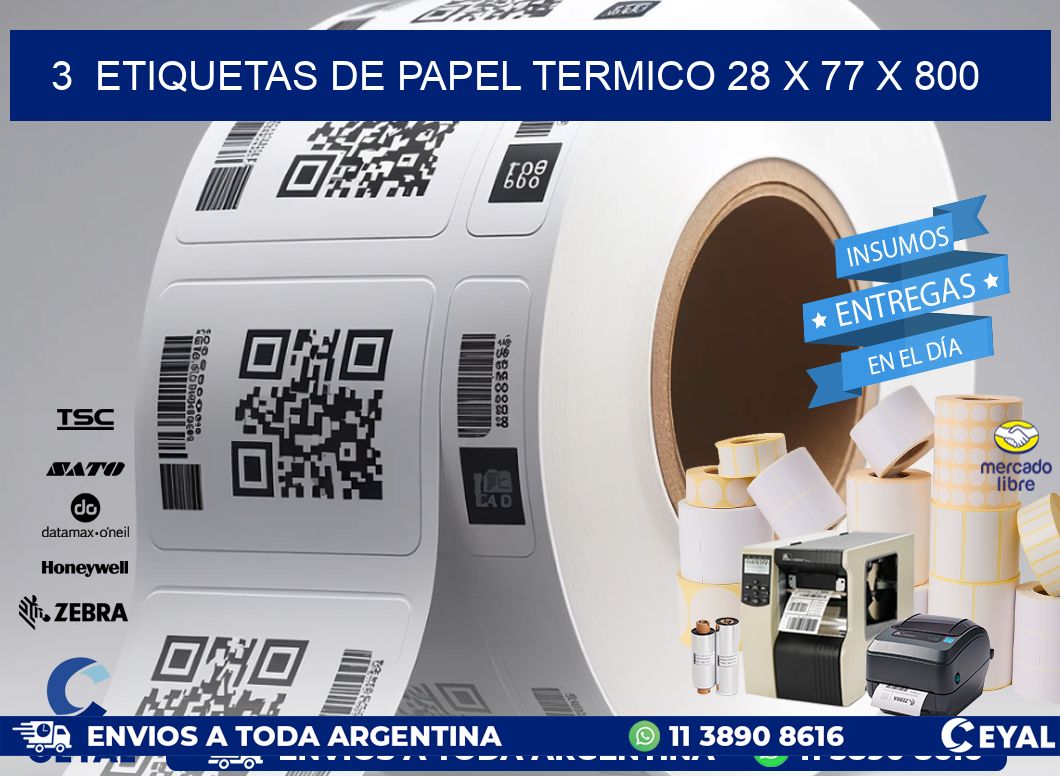 3 ETIQUETAS DE PAPEL TERMICO 28 x 77 X 800