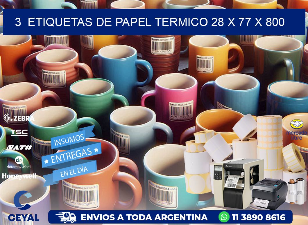 3 ETIQUETAS DE PAPEL TERMICO 28 x 77 X 800