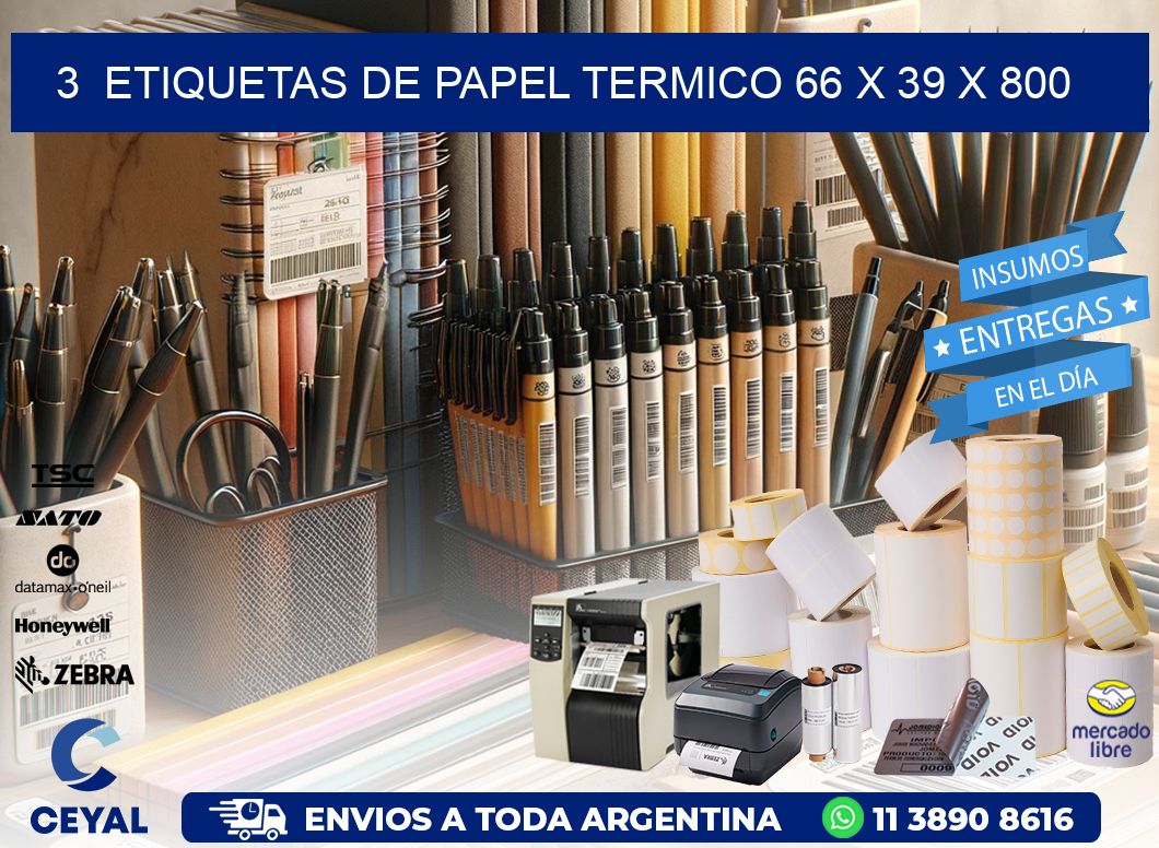 3 ETIQUETAS DE PAPEL TERMICO 66 x 39 X 800