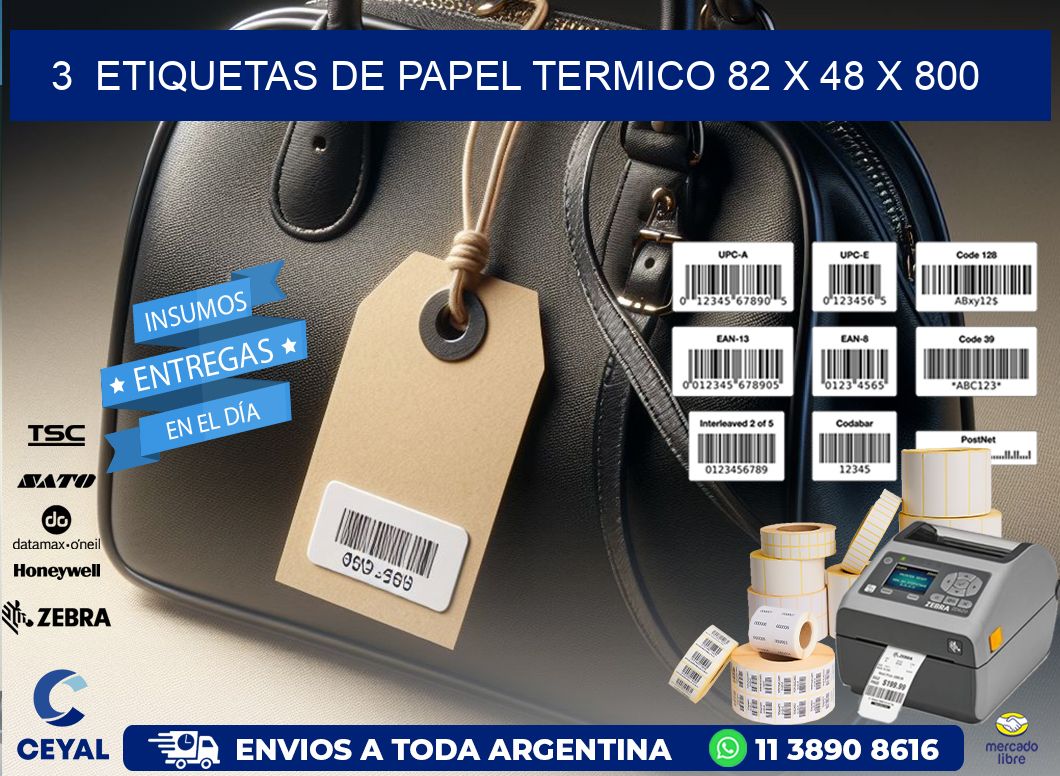 3  ETIQUETAS DE PAPEL TERMICO 82 x 48 X 800