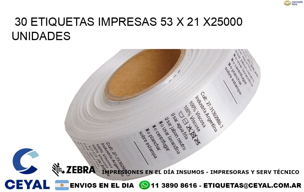 30 ETIQUETAS IMPRESAS 53 x 21 X25000 UNIDADES