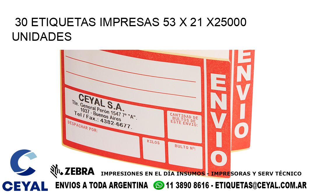 30 ETIQUETAS IMPRESAS 53 x 21 X25000 UNIDADES