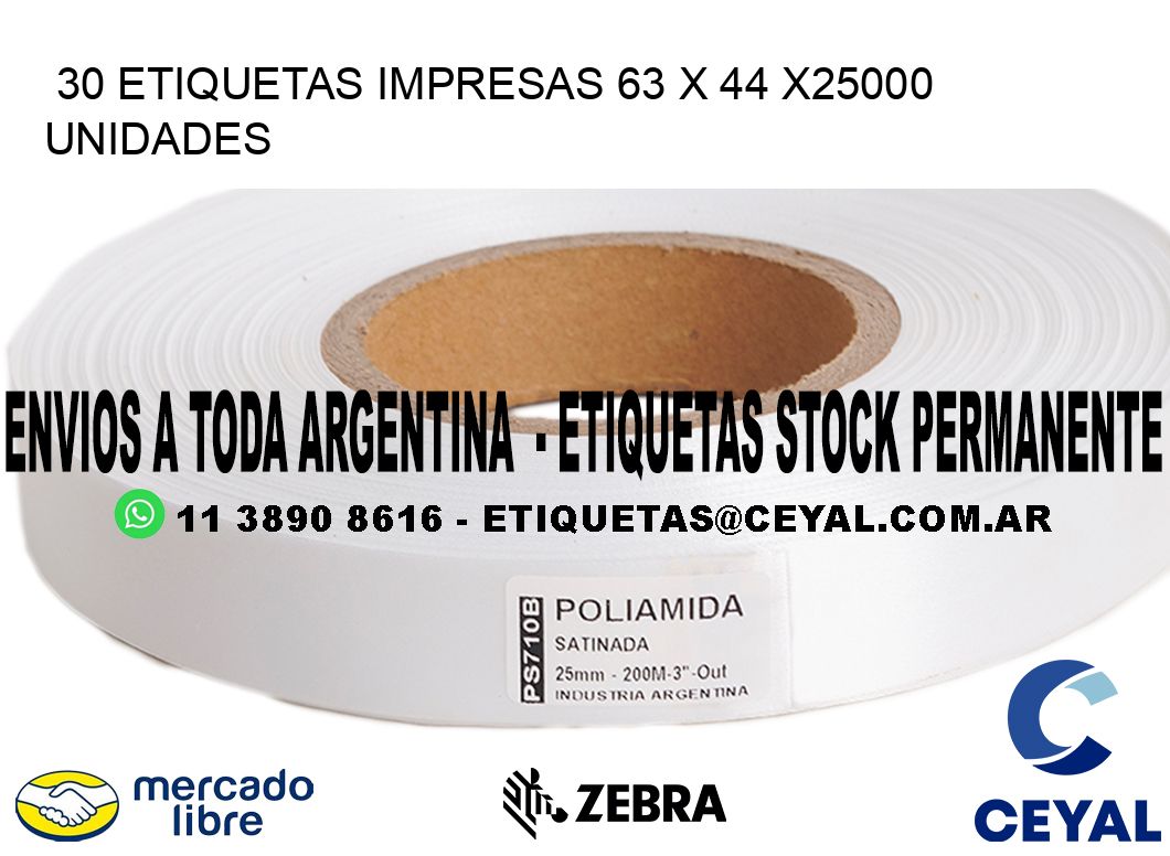 30 ETIQUETAS IMPRESAS 63 x 44 X25000 UNIDADES