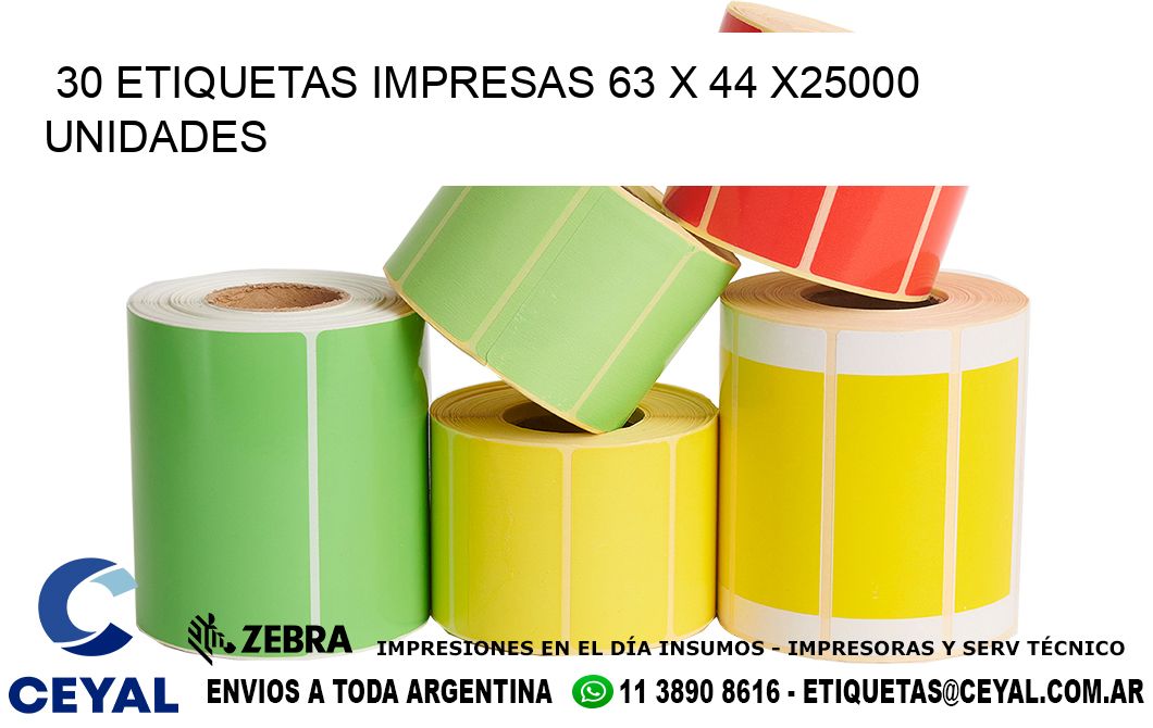 30 ETIQUETAS IMPRESAS 63 x 44 X25000 UNIDADES