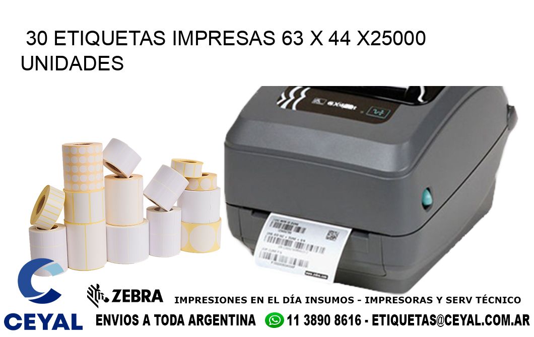 30 ETIQUETAS IMPRESAS 63 x 44 X25000 UNIDADES