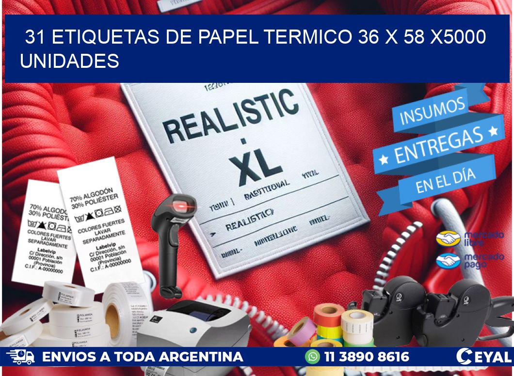 31 ETIQUETAS DE PAPEL TERMICO 36 x 58 X5000 UNIDADES