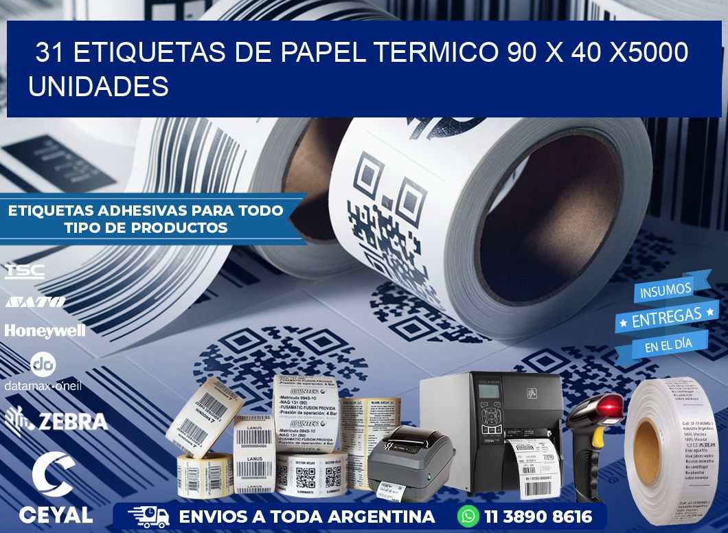 31 ETIQUETAS DE PAPEL TERMICO 90 x 40 X5000 UNIDADES