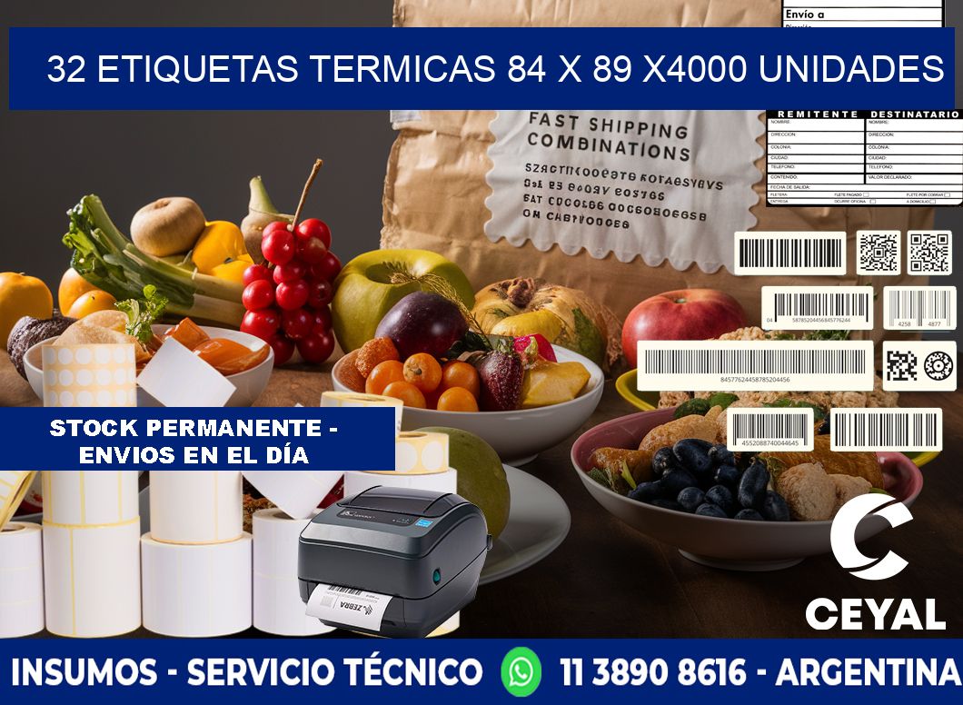 32 ETIQUETAS TERMICAS 84 x 89 X4000 UNIDADES