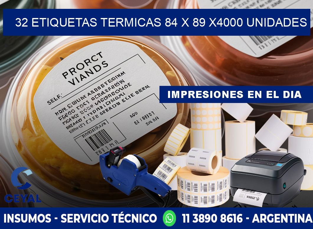 32 ETIQUETAS TERMICAS 84 x 89 X4000 UNIDADES