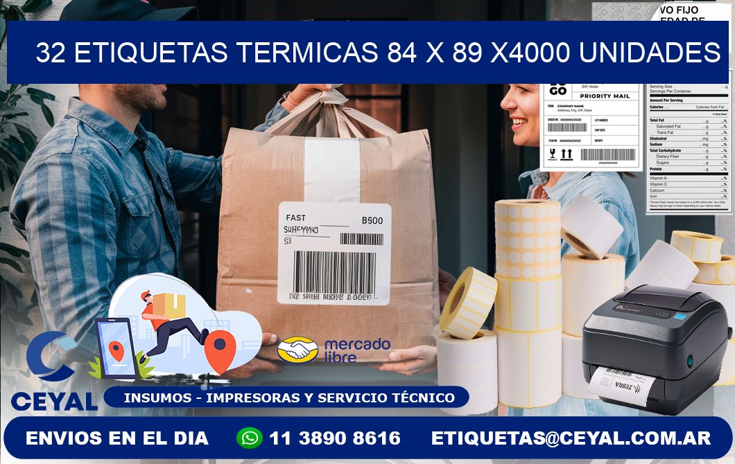 32 ETIQUETAS TERMICAS 84 x 89 X4000 UNIDADES