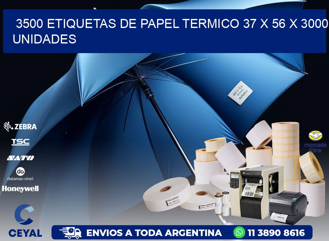 3500 ETIQUETAS DE PAPEL TERMICO 37 x 56 X 3000 UNIDADES