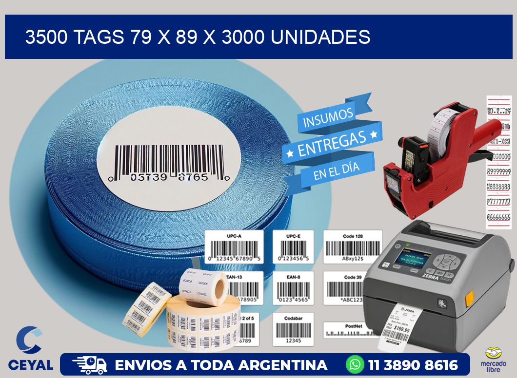 3500 TAGS 79 x 89 X 3000 UNIDADES