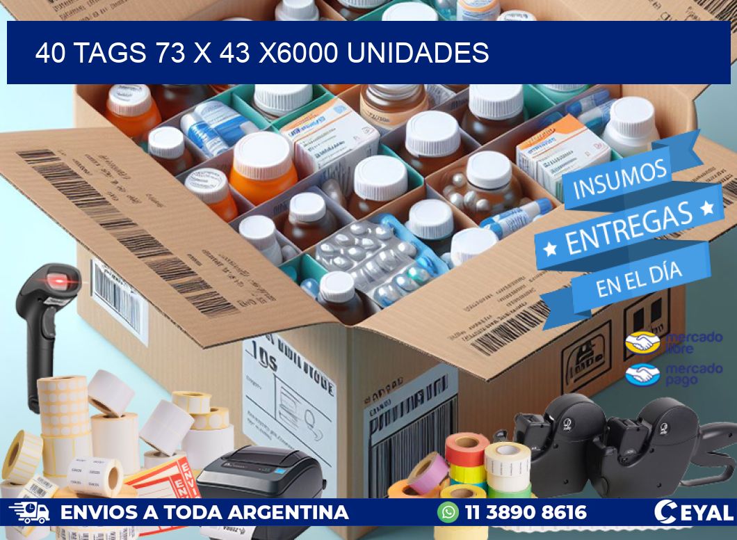 40 TAGS 73 x 43 X6000 UNIDADES