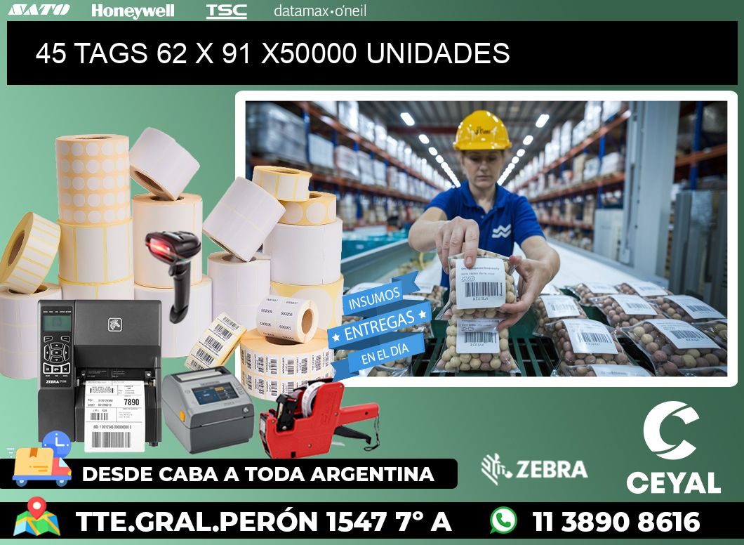 45 TAGS 62 x 91 X50000 UNIDADES