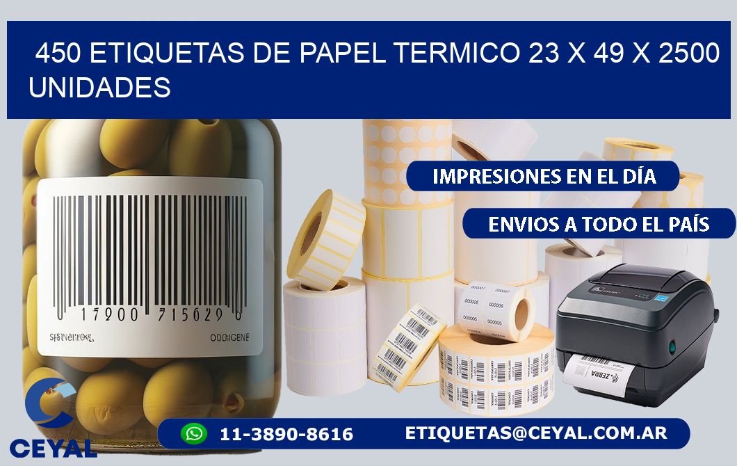 450 ETIQUETAS DE PAPEL TERMICO 23 x 49 X 2500 UNIDADES