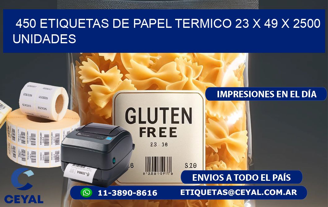 450 ETIQUETAS DE PAPEL TERMICO 23 x 49 X 2500 UNIDADES