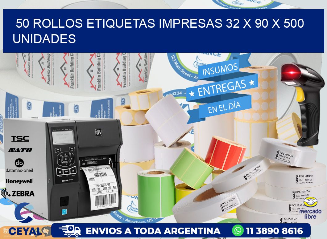 50 ROLLOS ETIQUETAS IMPRESAS 32 x 90 X 500 UNIDADES