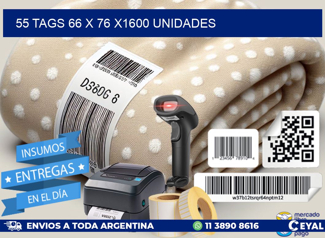 55 TAGS 66 x 76 X1600 UNIDADES