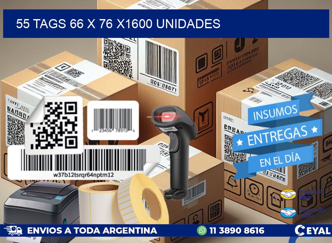 55 TAGS 66 x 76 X1600 UNIDADES