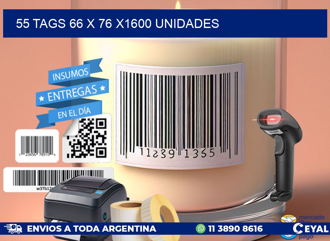 55 TAGS 66 x 76 X1600 UNIDADES