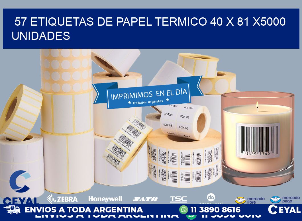 57 ETIQUETAS DE PAPEL TERMICO 40 x 81 X5000 UNIDADES