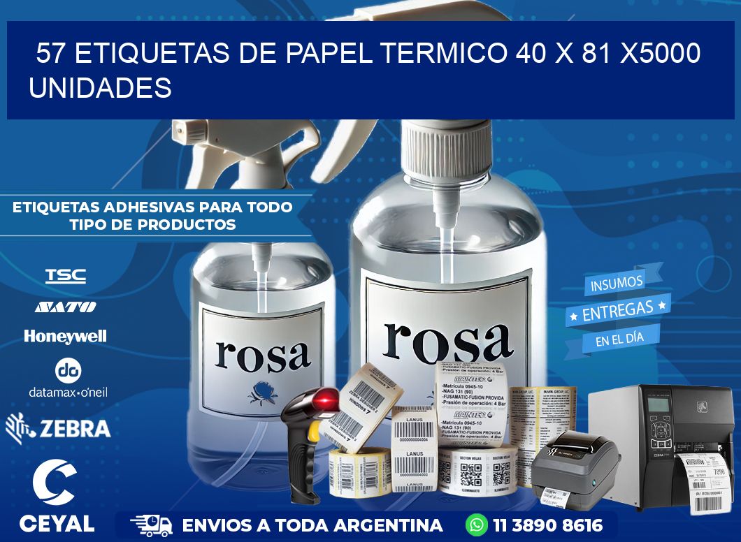 57 ETIQUETAS DE PAPEL TERMICO 40 x 81 X5000 UNIDADES