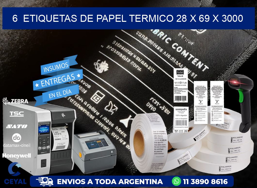 6  ETIQUETAS DE PAPEL TERMICO 28 x 69 X 3000