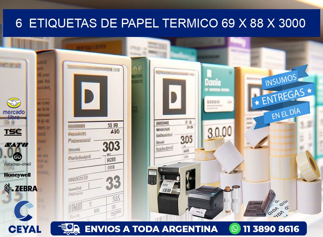 6  ETIQUETAS DE PAPEL TERMICO 69 x 88 X 3000