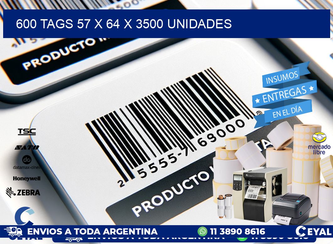 600 TAGS 57 x 64 X 3500 UNIDADES
