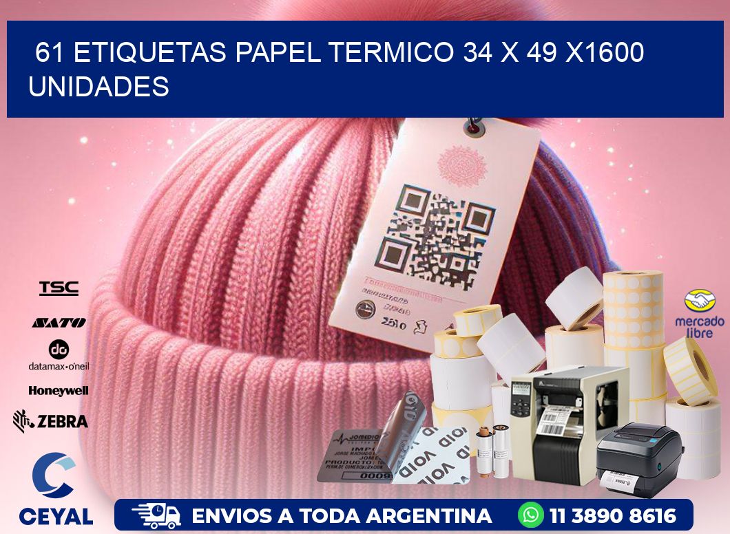 61 ETIQUETAS PAPEL TERMICO 34 x 49 X1600 UNIDADES