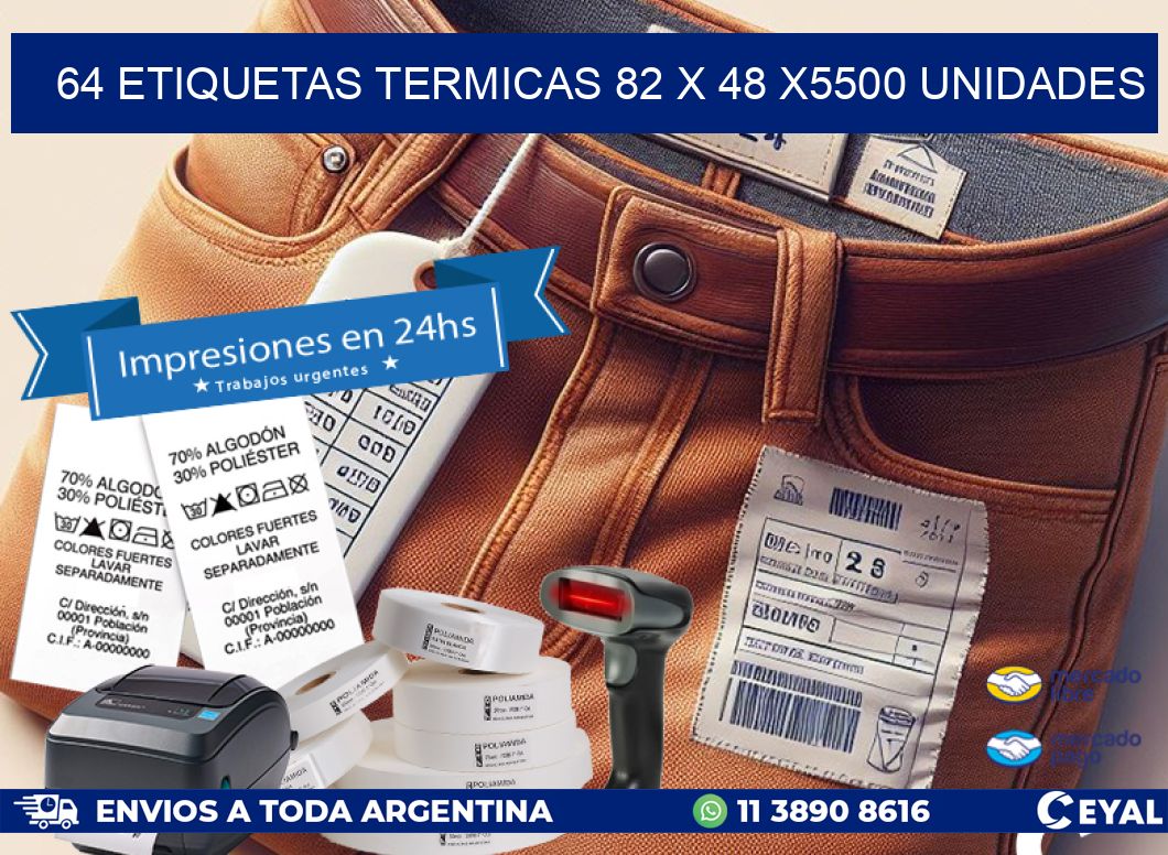 64 ETIQUETAS TERMICAS 82 x 48 X5500 UNIDADES