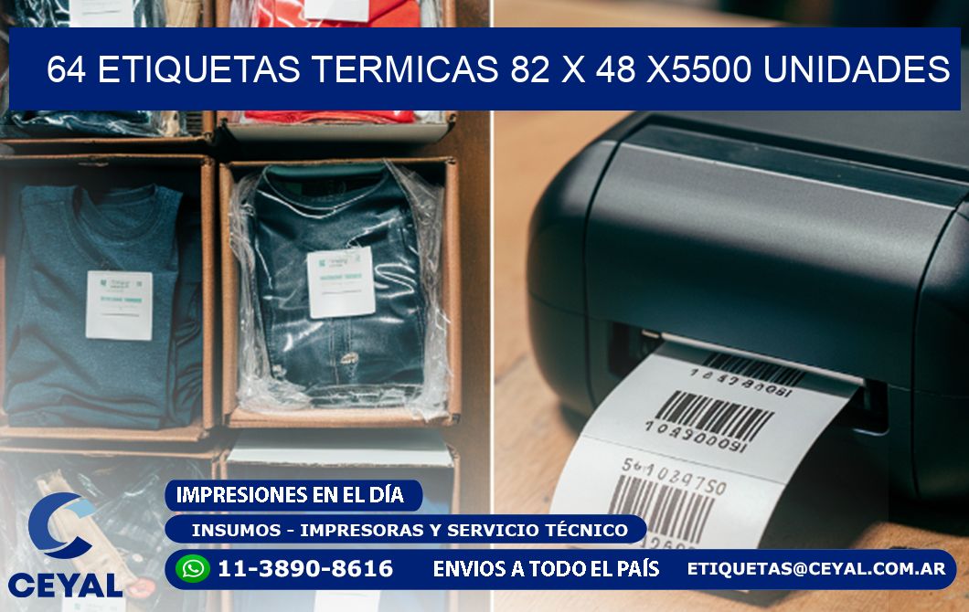 64 ETIQUETAS TERMICAS 82 x 48 X5500 UNIDADES