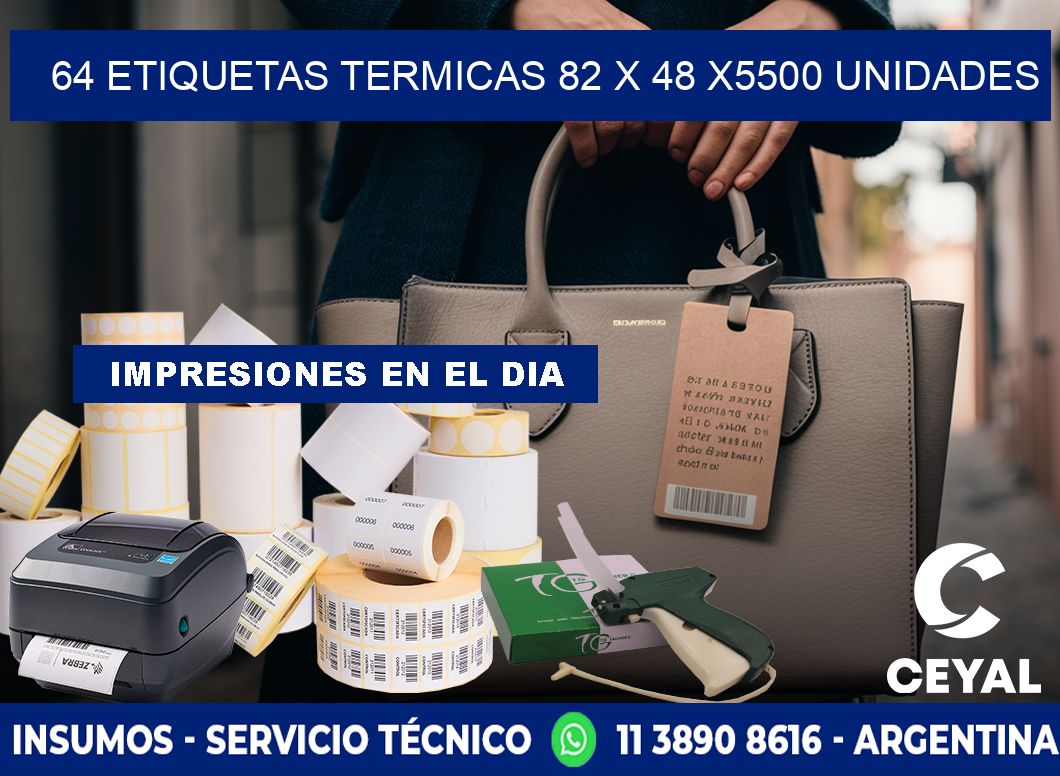 64 ETIQUETAS TERMICAS 82 x 48 X5500 UNIDADES
