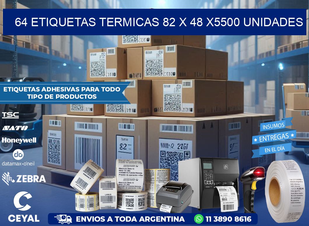 64 ETIQUETAS TERMICAS 82 x 48 X5500 UNIDADES