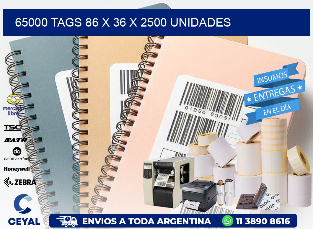 65000 TAGS 86 x 36 X 2500 UNIDADES
