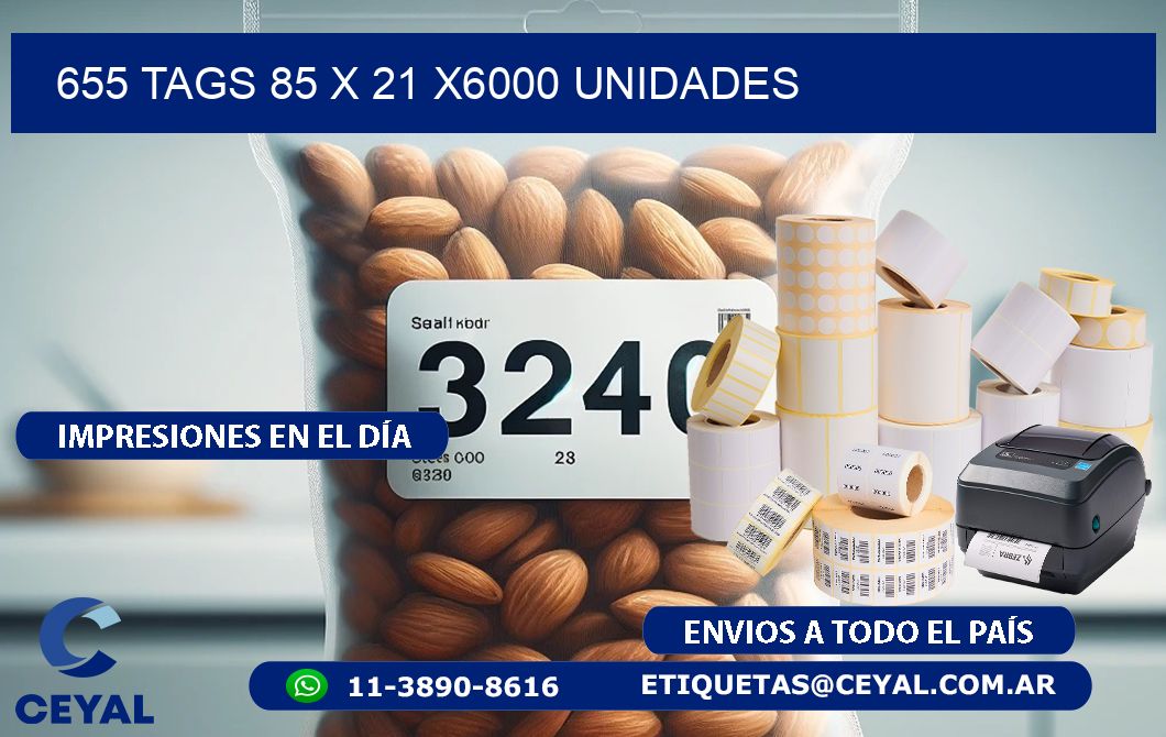 655 TAGS 85 x 21 X6000 UNIDADES