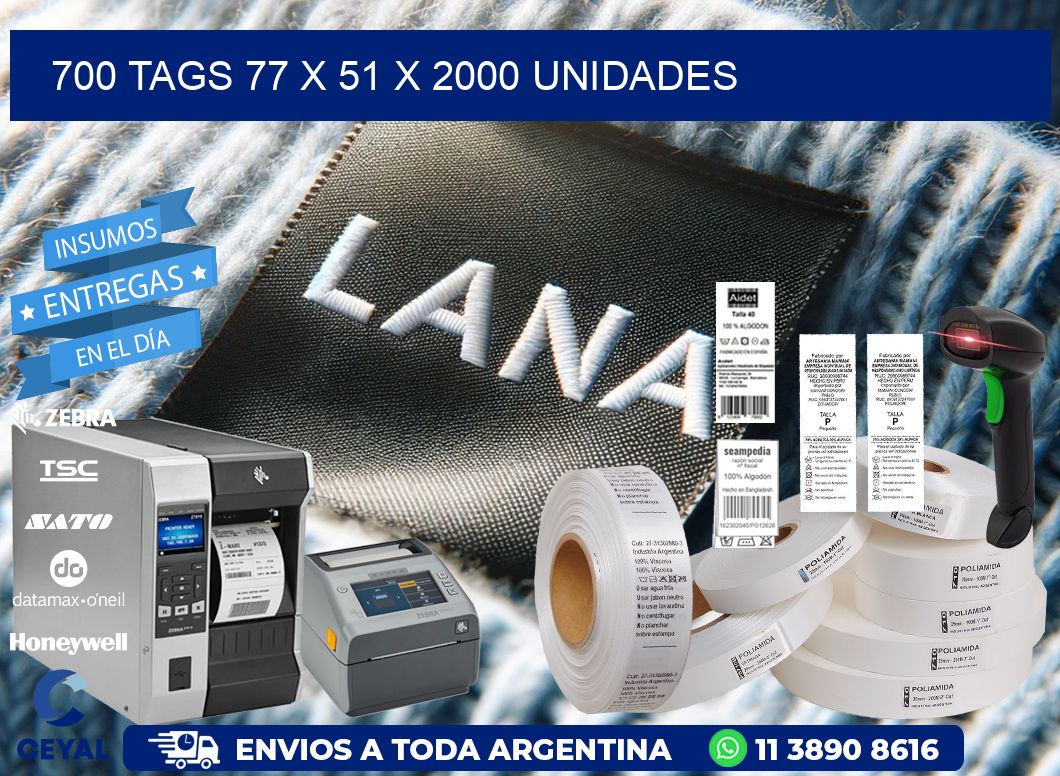 700 TAGS 77 x 51 X 2000 UNIDADES