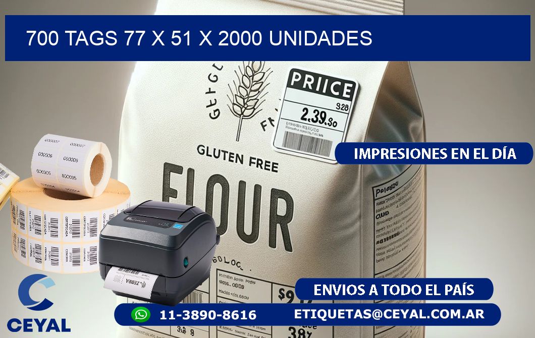 700 TAGS 77 x 51 X 2000 UNIDADES