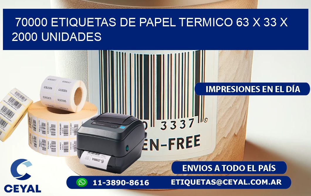 70000 ETIQUETAS DE PAPEL TERMICO 63 x 33 X 2000 UNIDADES
