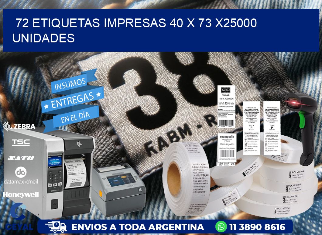 72 ETIQUETAS IMPRESAS 40 x 73 X25000 UNIDADES