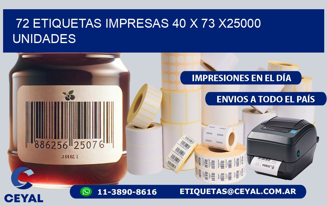 72 ETIQUETAS IMPRESAS 40 x 73 X25000 UNIDADES