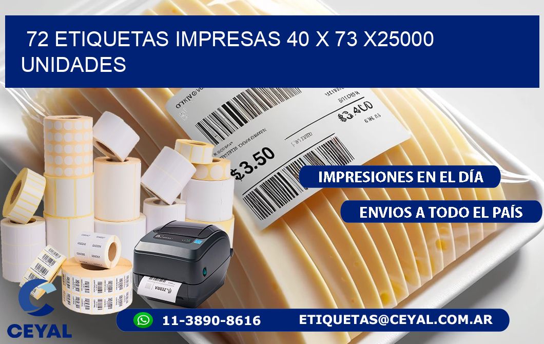 72 ETIQUETAS IMPRESAS 40 x 73 X25000 UNIDADES