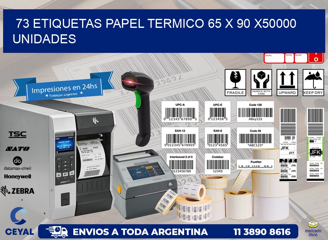 73 ETIQUETAS PAPEL TERMICO 65 x 90 X50000 UNIDADES