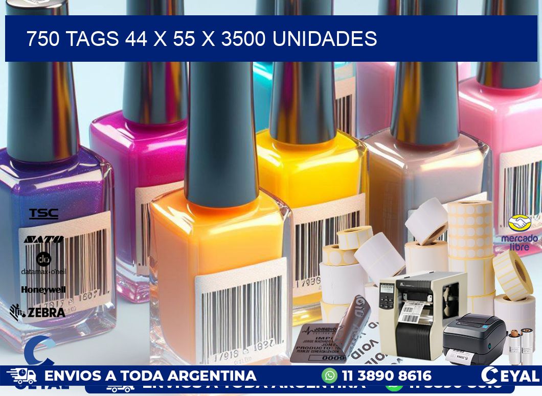 750 TAGS 44 x 55 X 3500 UNIDADES