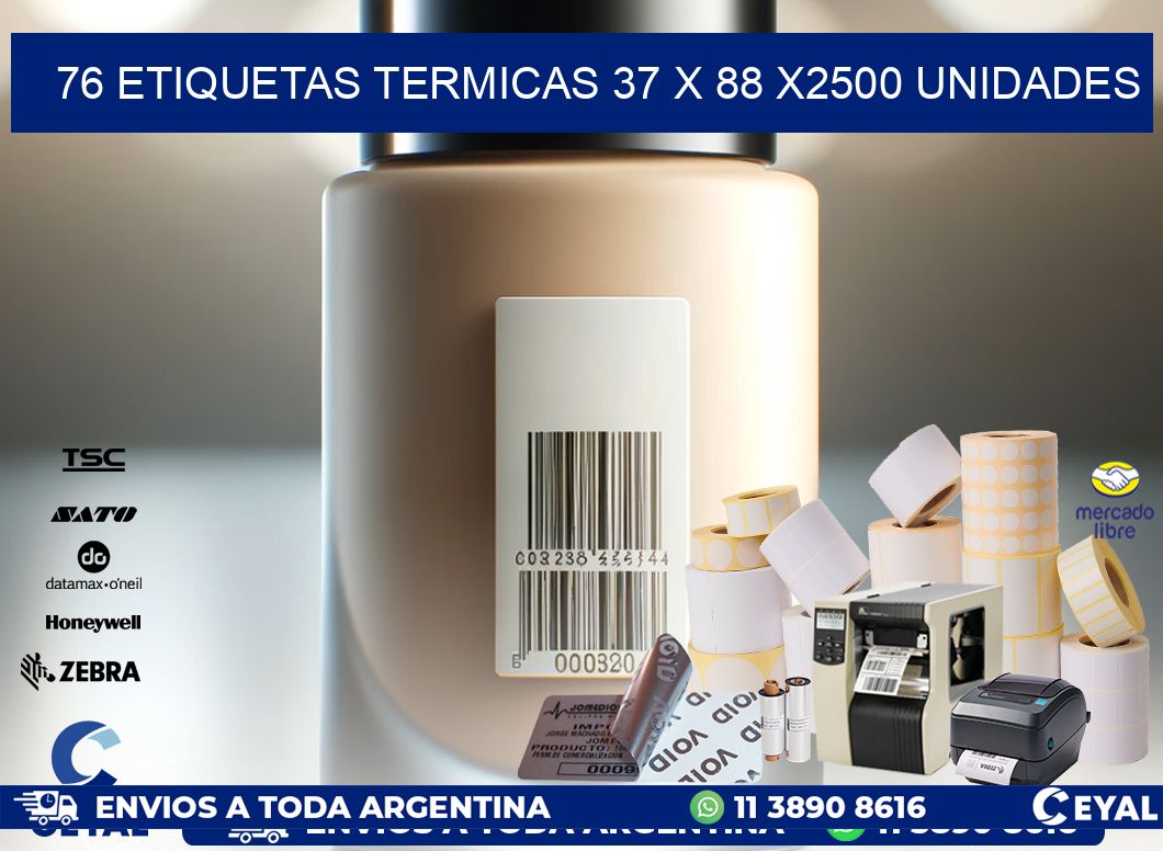 76 ETIQUETAS TERMICAS 37 x 88 X2500 UNIDADES