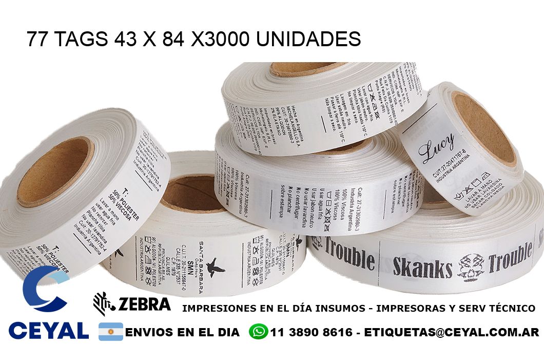 77 TAGS 43 x 84 X3000 UNIDADES