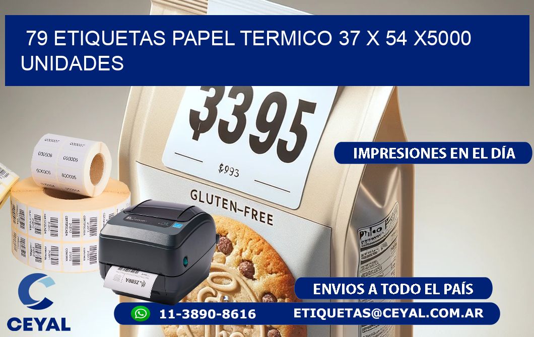 79 ETIQUETAS PAPEL TERMICO 37 x 54 X5000 UNIDADES
